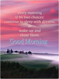 Good Morning To You I Hope You Enjoy Your Day Good Morning Quotes Happy Morning Quotes Beautiful Morning Quotes