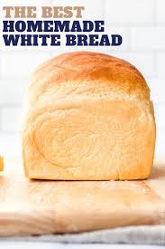 The Best White Bread Recipe In 2020 Homemade White Bread Bread Recipes Homemade White Bread Recipe