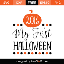 Download My First Halloween Lovesvg Com My First Halloween First Halloween Cricut Halloween