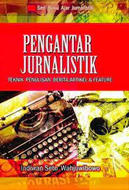 Quality reading, in one simple space. Pengantar Jurnalistik Book By Dr Indiwan Seto Wahjuwibowo Gramedia Digital