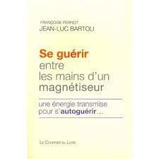Le pouvoir des dirigeants politiques l'emporte sur les machinations oligarchiques (ils vont droit au but). Se Guerir Entre Les Mains D Un Magnetiseur Une Energie Transmise Pour S Autoguerir Une Energie Transmise Pour S Autoguerir Broche Jean Luc Bartoli Francoise Perriot Achat Livre Ou Ebook Fnac