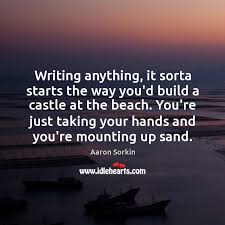 Iwise has the most comprehensive repository of aaron sorkin utilize our cutting edge search engine to make aaron sorkin quotes and wisdom easily. Aaron Sorkin Quotes Idlehearts