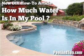 Above ground swimming pool water volumes in gallons by size. How Many Gallons Of Water Are In My Swimming Pool