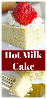 Hot Milk Cake Mildly Meandering Recipe Hot Milk Cake Easy Cake Recipes Cake Recipes