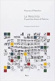 Amazon It La Meschita Il Quartiere Ebraico Di Palermo D Agostino Francesco Libri