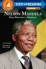In 1952, nelson mandela was elected president of the anc's branch in transvaal. Nelson Mandela From Prisoner To President Step Into Reading Capozzi Suzy Tadgell Nicole Amazon De Bucher