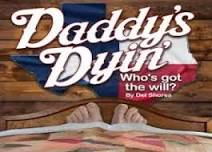 Daddy's Dyin' Who's Got the Will?