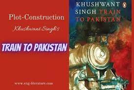Plot Construction In Train To Pakistan By Khushwant Singh Khushwant Singh Singh Plots