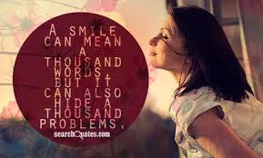 You've come to the right place. One Smile Can Hide A Thousand Tears Quotes Quotations Sayings 2021
