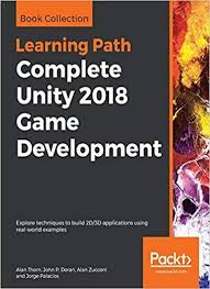 Complete Unity 2018 Game Development Download Pdf Game Development Unity Unity Game Development