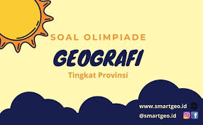 Soal osk geografi 2018 dan kunci jawaban. Soal Ksk P Osn Geografi Tingkat Provinsi