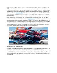 If the car is still commonly driven, if it's particularly rare, or if the demand for its parts is high, that car will be valued more highly. To Get The Best Scrap Car Value For Your Car Instant No Obligation Quote Based On The Top Scrap Car By Isabella James Issuu