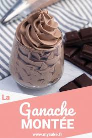 La Ganache Montee Un Nuage De Delice Au Chocolat Recette Recette Ganache Montee Recette De Ganache Recette Ganache Chocolat