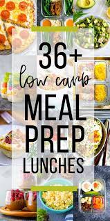 36 Low Carb Lunch Recipes Low Carb Meal Prep Healthy Sweet Snacks Low Carb Lunch