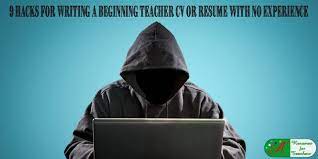 Take a break from teaching and be the student for a moment. 9 Hacks For Writing A Beginning Teacher Cv Resume With No Experience