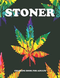 Marijuana munchies & music adult coloring pages by the. Stoner Coloring Book For Adults Cannabis Coloring Books For Adults Fun Easy Trippy And Relaxing Coloring Pages Paperback Left Bank Books