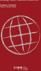 (PDF) The Media in the Network Society: Browsing, News, Filters and  Citizenship. by Gustavo Cardoso