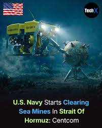 Tech - The U.S. Central Command has launched a high-priority mine clearance  mission in the Strait of Hormuz — one of the world's most vital energy  corridors. Every day, a massive share