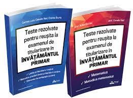 Ministerul educaţiei, cercetării şi inovării. Pachet Teste Rezolvate Pentru Reusita La Examenul De Titularizare In Invatamantul Primar Invatatori 2 Culegeri