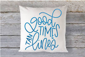 Free Good Times Tan Lines Hand Lettered Svg Crafter File Diy Svg Cut Files