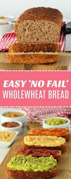 Easy No Fail Whole Wheat Bread Bread Recipes Homemade Healthy Bread Recipes Easy Bread Recipes