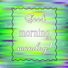 Good Morning Monday Inspirational Quote On Blurred Bright Background Royalty Free Cliparts Vectors And Stock Illustration Image 99911410 What a beautiful morning we have been blessed to behold! good morning monday inspirational quote on blurred bright background