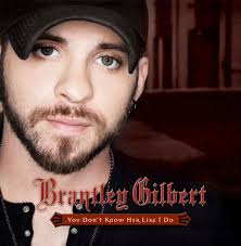 The Story Behind the Song: Brantley Gilbert, “You Don't Know Her Like I Do” 