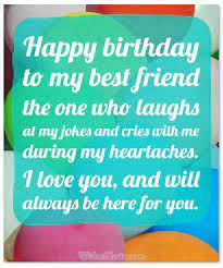 Birthday Wishes For Your Best Friends By Wishesquotes Friend Birthday Quotes Happy Birthday Best Friend Quotes Birthday Quotes For Best Friend