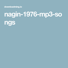Nagin 1976 Mp3 Songs Mp3 Song Mp3 Song Download Songs