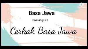 Pelajaran bahasa jawa kelas 10 semester 1. Cerkak Basa Jawa Kelas X Semester 1 Youtube