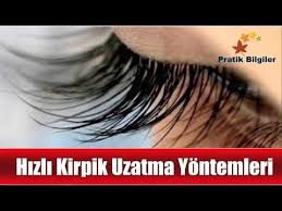hizli kirpik uzatma ve gurlestirme yontemleri kirpik cilt bakimi tuyolari sac uzatma