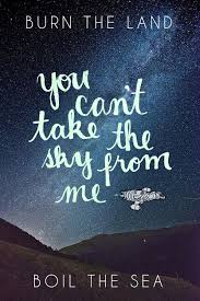 Firefly You Can T Take The Sky From Me Burn The Land Boil The Sea You Can T Take The Sky From Me Firefly Firefly Serenity Quotes Serenity Quotes Firefly Serenity