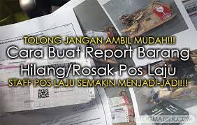 Dimana barang pos laju tak sampai, barang pos laju rosak dan barang pos laju hilang. Cara Buat Report Barang Hilang Rosak Pos Laju