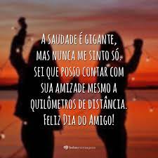 Eu te amo e estarei sempre ao teu lado, mesmo quando estivermos separados pelos quilômetros. 44 Frases De Feliz Dia Do Amigo Para Celebrar Esse Amor Que Nunca Morre