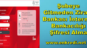 We did not find results for: Subeye Gitmeden Ziraat Bankasi Internet Bankaciligi Sifresi Alma