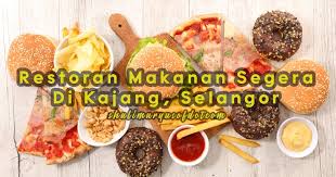 Terkini yang masih kekalkan mutu perniagaan dan masih bernafas untuk kau nikmati bersama keluarga. 5 Restoran Makanan Segera Di Kajang Selangor