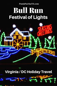 Bull Run Festival Of Lights Holiday Drive Through Fun In Northern Virginia Festival Lights Bull Run Washington Dc Travel