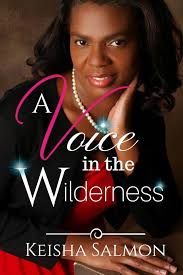 A Voice in the Wilderness : Salmon, Keisha: Amazon.sg: Books
