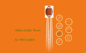 First of all, protect yourself. Million Dollar Throw By Mike Lupica By Michael Dillon