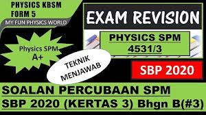 Skema jawapan percubaan spm sbp 2020. My Fun Physics World Youtube