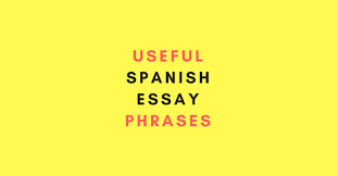 Great for individuals, businesses, and children. Spanish Essay Phrases 40 Useful Phrases For An Impressive Writeup