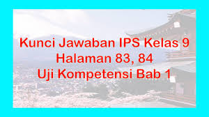Check spelling or type a new query. Kunci Jawaban Ips Kelas 9 Halaman 83 84 Uji Kompetensi 1 Youtube