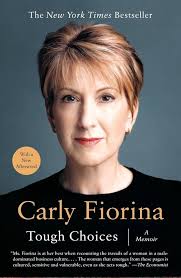 Tough Choices: A Memoir: Fiorina, Carly: 9781591841814: Amazon.com: Books