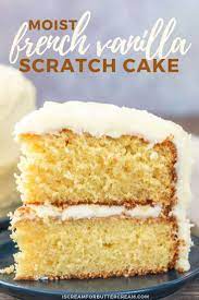 20 Flavorful Vanilla Cake Recipes Back To Basics Best Vanilla Cake Recipe Vanilla Cake Recipe Moist French Vanilla Cake Recipe