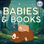Babies & Books Storytime for ages 0-24 months!