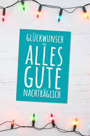 Nur wer das glück fest in den händen hält weiß, wie warm es ist. Gluckwunsch Und Alles Gute Nachtraglich Gluckwunsch Nachtraglich Nachtraglicher Geburtstag Alles Gute Geburtstag
