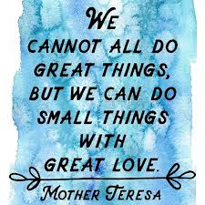 We Cannot All Do Great Things But We Can Do Small Things With Great Love Mother Teresa Qotd 365project 62 365 Q Mother Teresa Prayer Quotes Nature Quotes