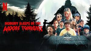 They will have to fight for real life with something. Ist Nobody Sleeps In The Woods Tonight 2020 Auf Netflix Osterreich