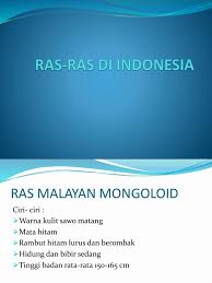 Meliputi wilayah asia utara, asia tengah, dan juga asia timur. Ras Ras Di Indonesia