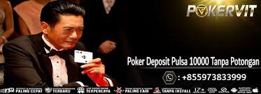 Poker Deposit Pulsa 10000 Tanpa Potongan Poker Mobile Poker Agen